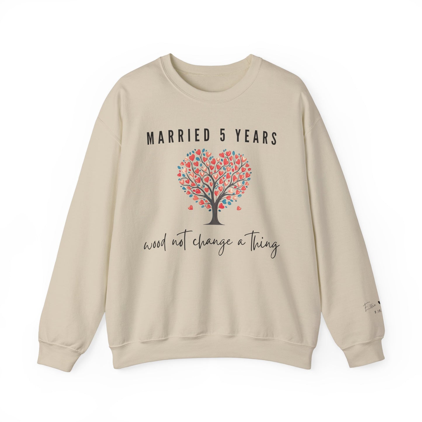 Married 5 Years Wood Not Change A Thing, Wood Anniversary Sweatshirt for Couples in Sand