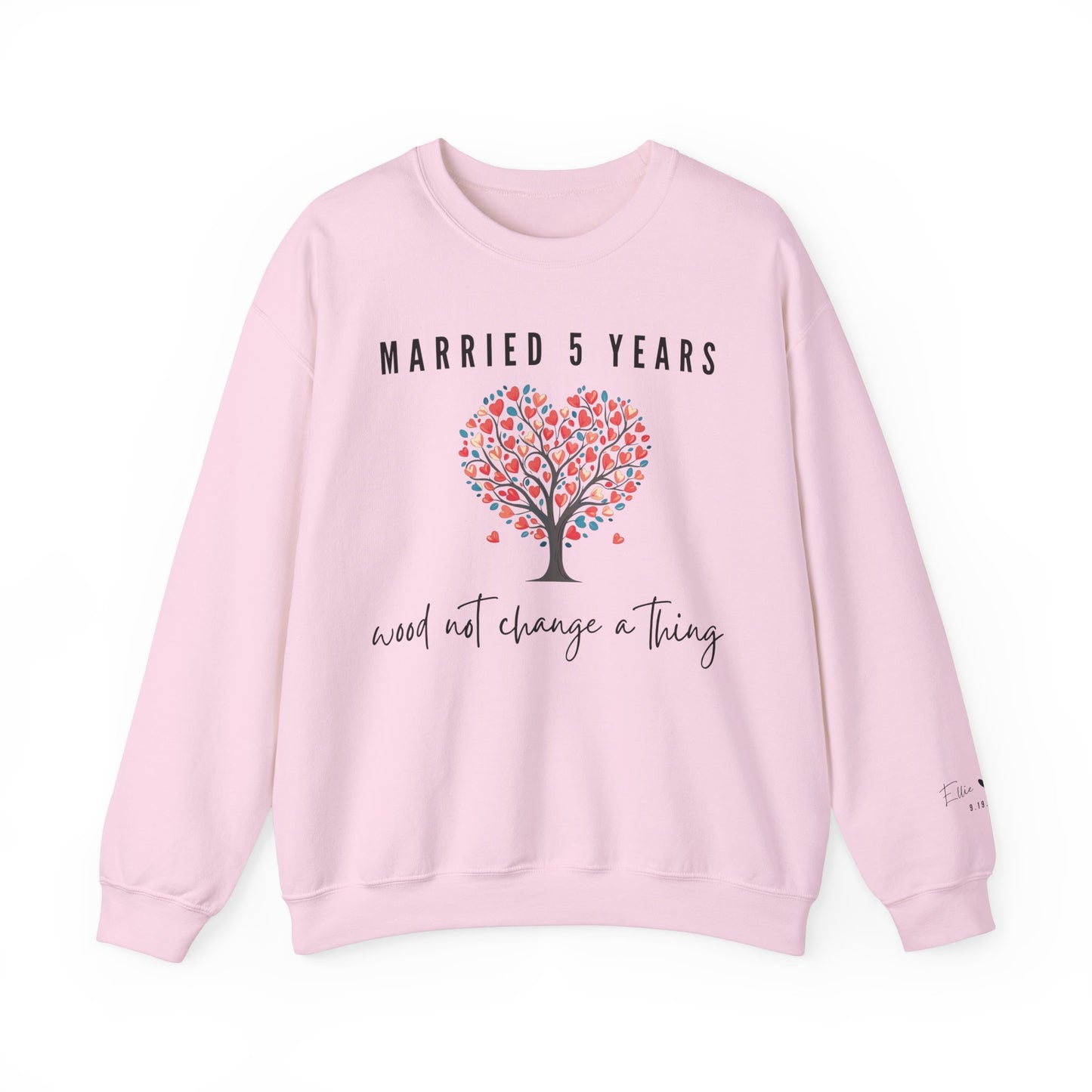 Married 5 Years Wood Not Change A Thing, Wood Anniversary Sweatshirt for Couples in Light Pink