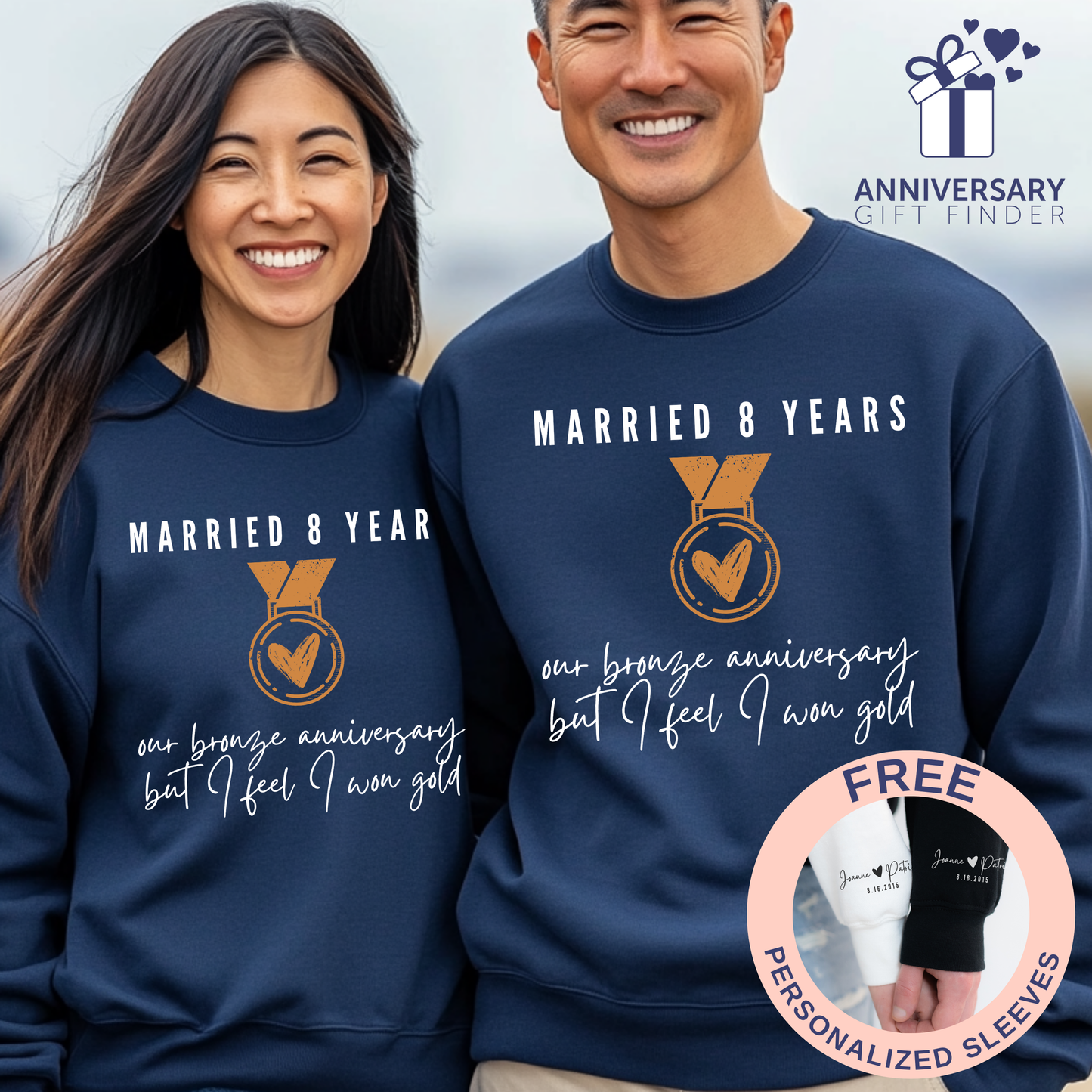 Married 8 Years Our Bronze Anniversary But I Feel I Won Gold Sweatshirt for Couples with personalized sleeves