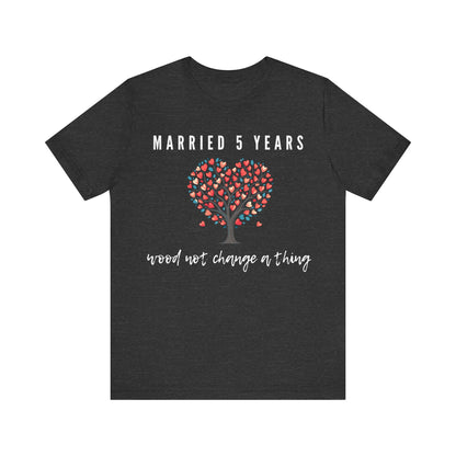 Dark grey anniversary t-shirt with the text Married 5 Years Wood Not Change a Thing around a cartoon tree