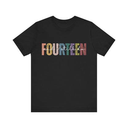 FOURTEEN and I still do, 14th wedding anniversary T-shirt for couples