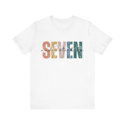 Anniversary t-shirt with the text SEVEN and I still do