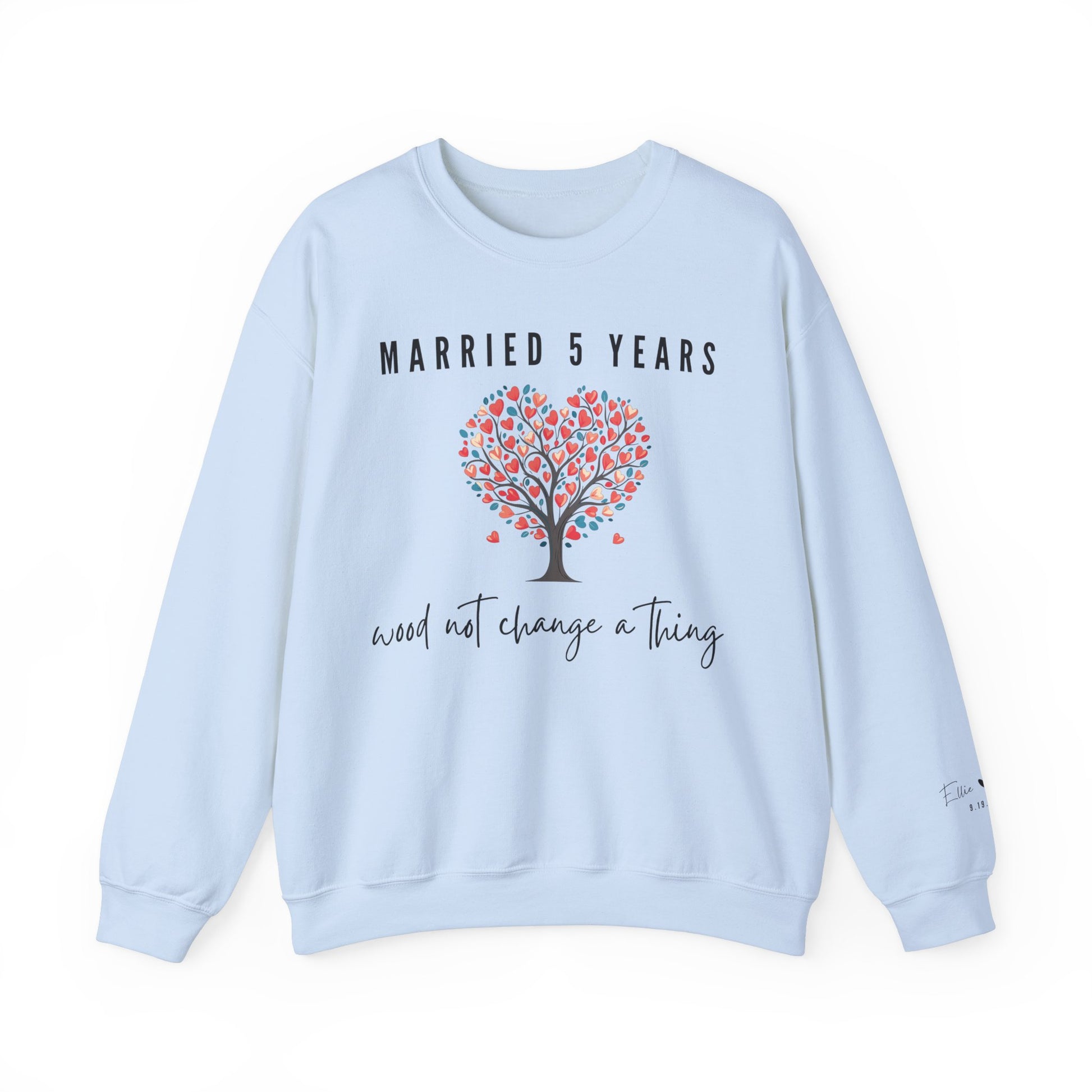 Married 5 Years Wood Not Change A Thing, Wood Anniversary Sweatshirt for Couples in Light Blue