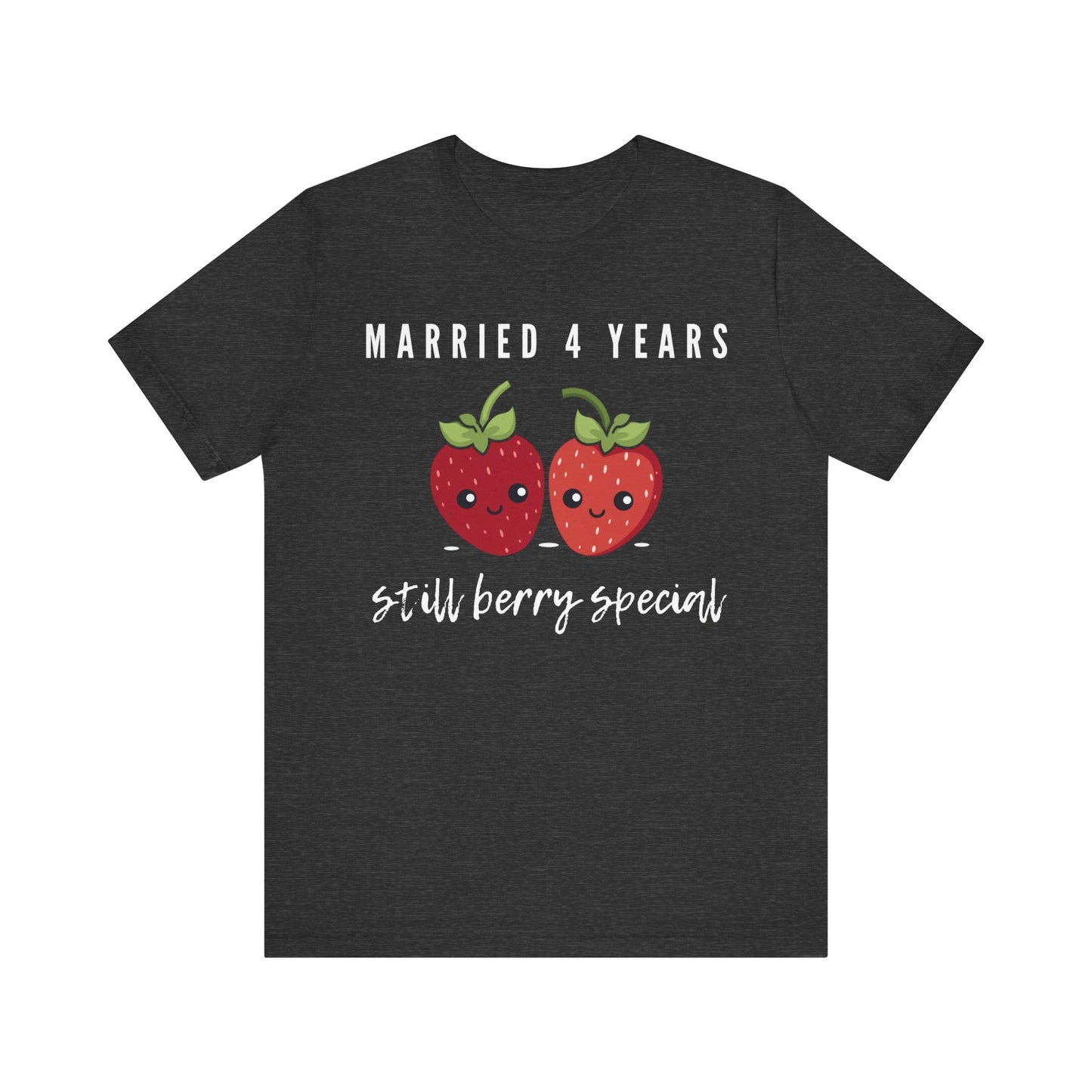 Dark grey anniversary t-shirt with the text Married 4 Years Still Berry Sweet around two cartoon strawberries