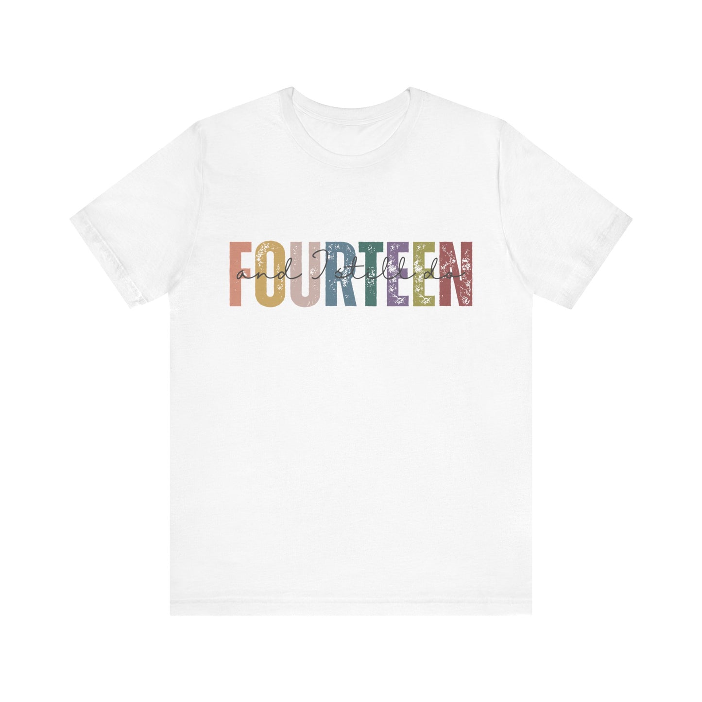FOURTEEN and I still do, 14th wedding anniversary T-shirt for couples