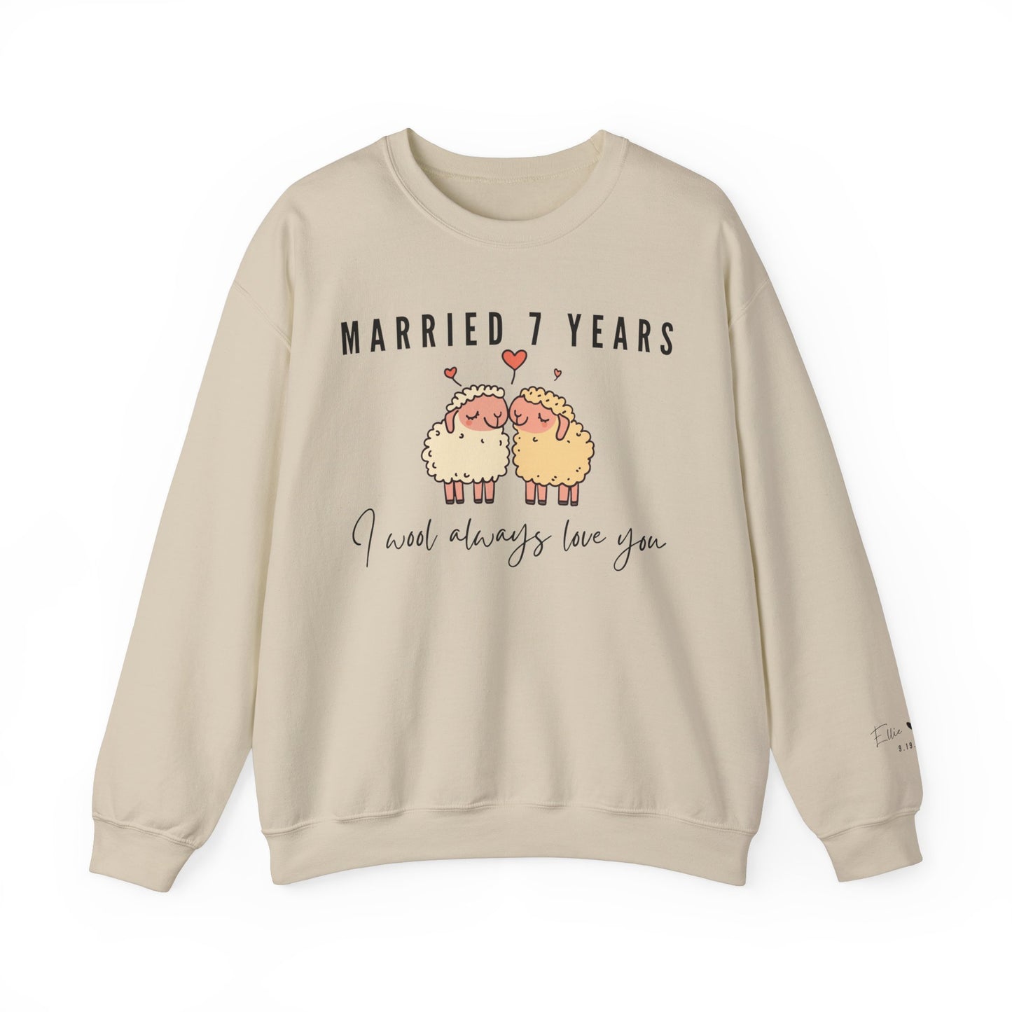 Married 7 Years I Wool Always Love You, Wool Anniversary Sweatshirt in Sand