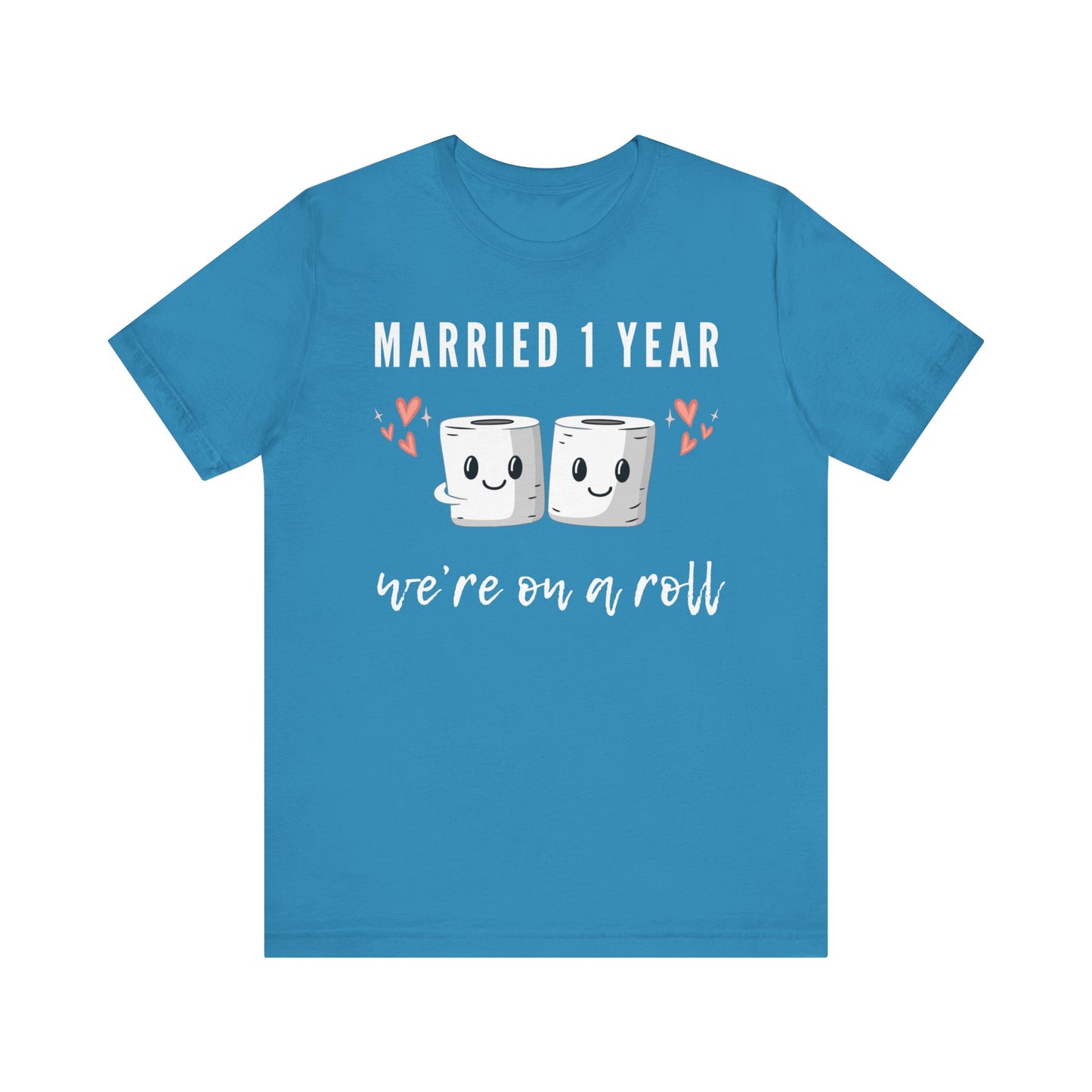 Aqua anniversary t-shirt with the text Married 1 Year We’re on a Roll around two cartoon toilet paper rolls