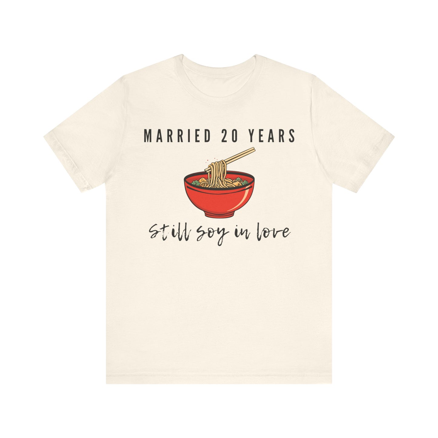 20th anniversary t-shirt with the text Married 20 Year Still Soy In Love around a china noodle bowl