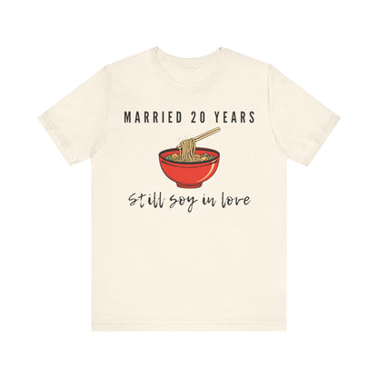 20th anniversary t-shirt with the text Married 20 Year Still Soy In Love around a china noodle bowl