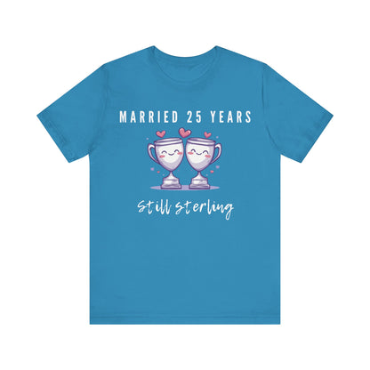 Aqua anniversary t-shirt with the text Married 25 Years Still Sterling around two cartoon trophies