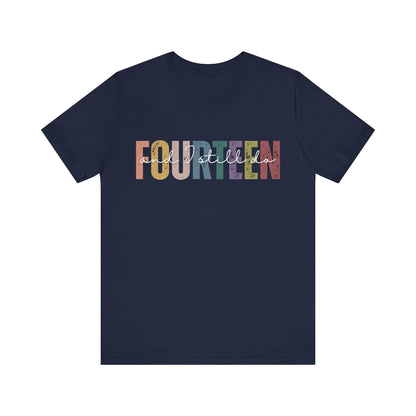 FOURTEEN and I still do, 14th wedding anniversary T-shirt for couples