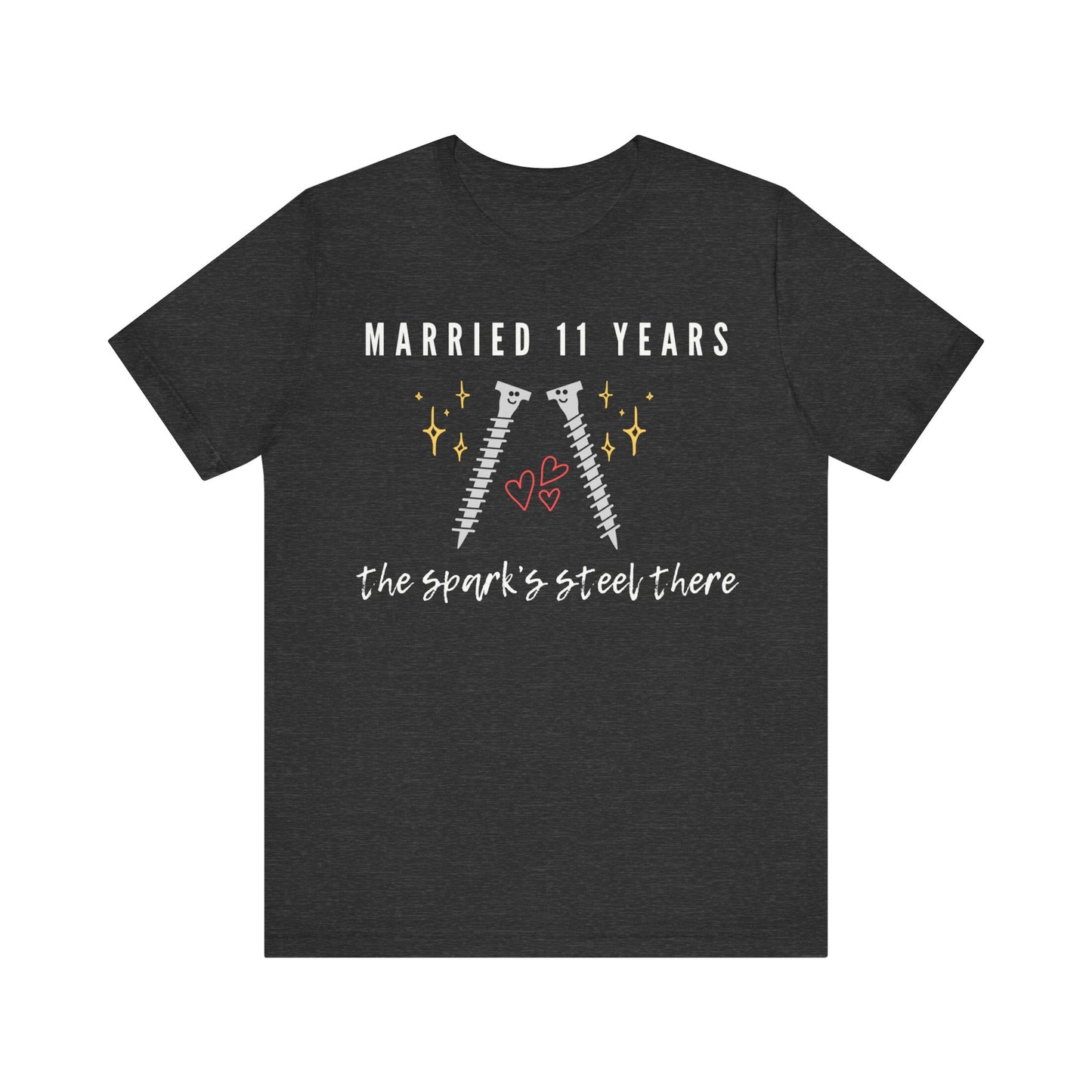 Grey anniversary t-shirt with the text Married 11 Years The Spark’s Steel There around two cartoon screws