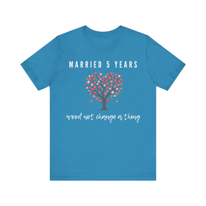 Aqua anniversary t-shirt with the text Married 5 Years Wood Not Change a Thing around a cartoon tree