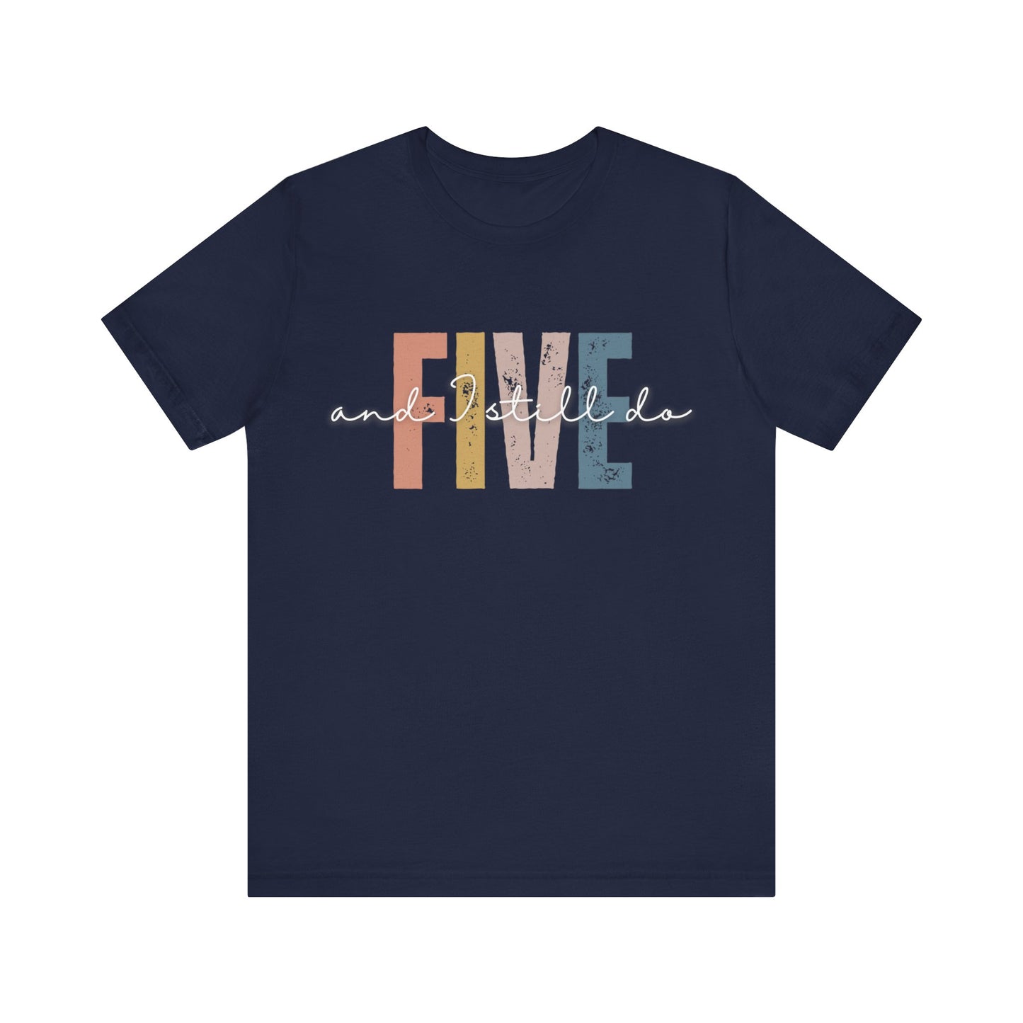 Anniversary t-shirt with the text FIVE and I still do