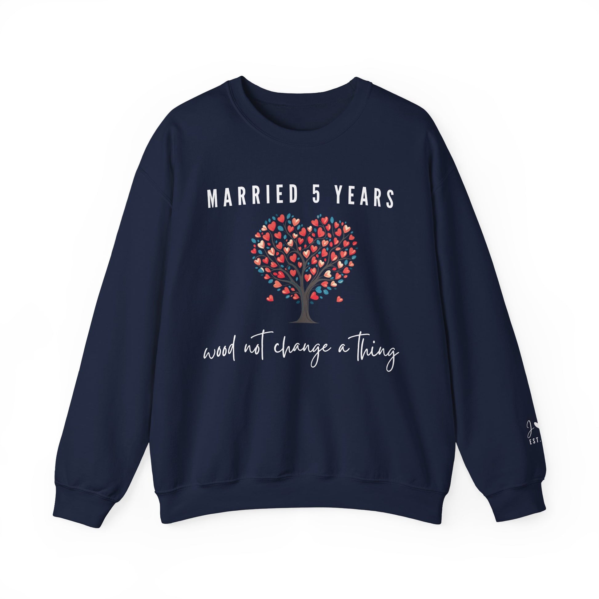 Married 5 Years Wood Not Change A Thing, Wood Anniversary Sweatshirt for Couples in Navy