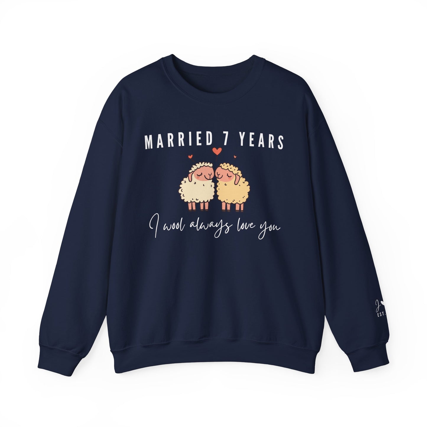 Married 7 Years I Wool Always Love You, Wool Anniversary Sweatshirt in Navy