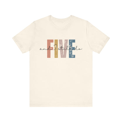 Anniversary t-shirt with the text FIVE and I still do