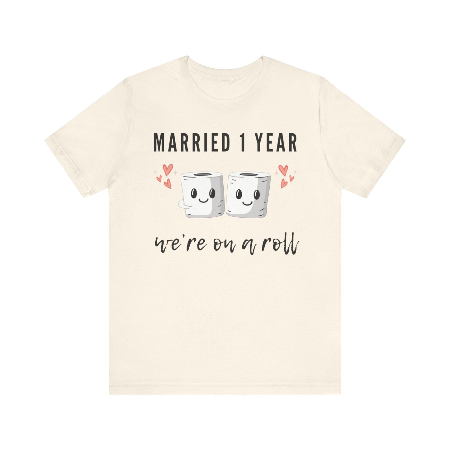 Natural anniversary t-shirt with the text Married 1 Year We’re on a Roll around two cartoon toilet paper rolls