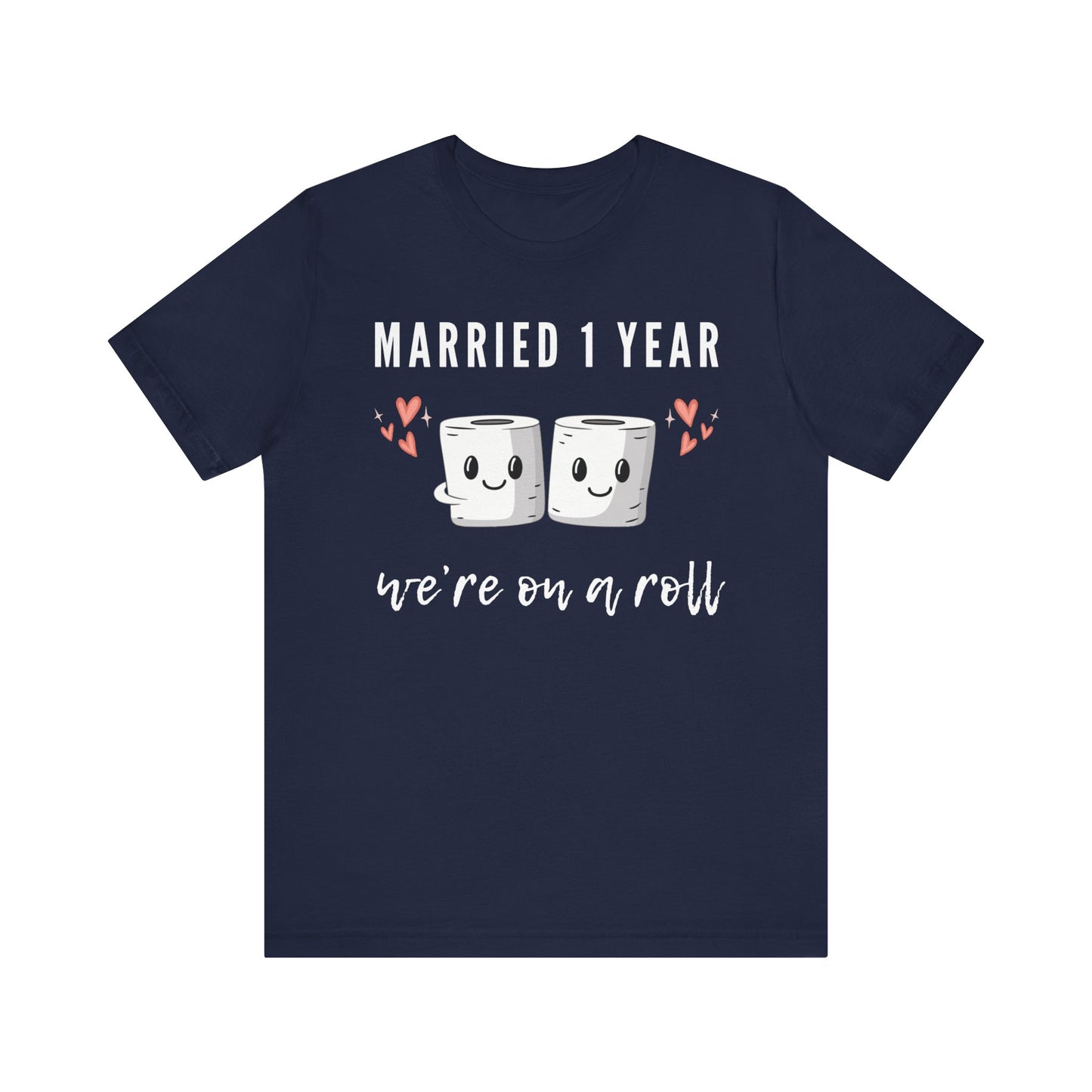 Navy anniversary t-shirt with the text Married 1 Year We’re on a Roll around two cartoon toilet paper rolls