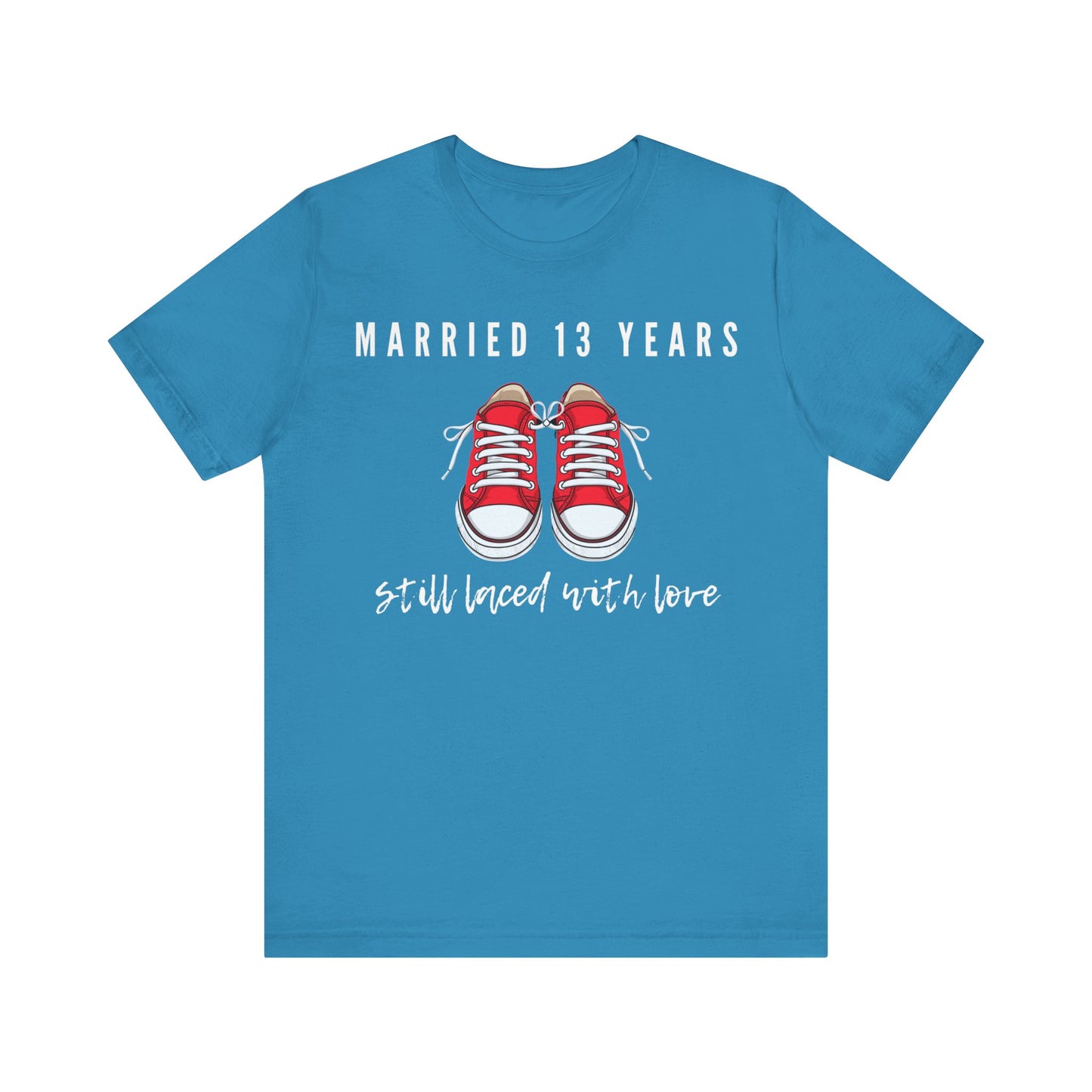 Aqua anniversary T-shirt with the text Married 13 Years Still Laced With Love around two cartoon sneakers