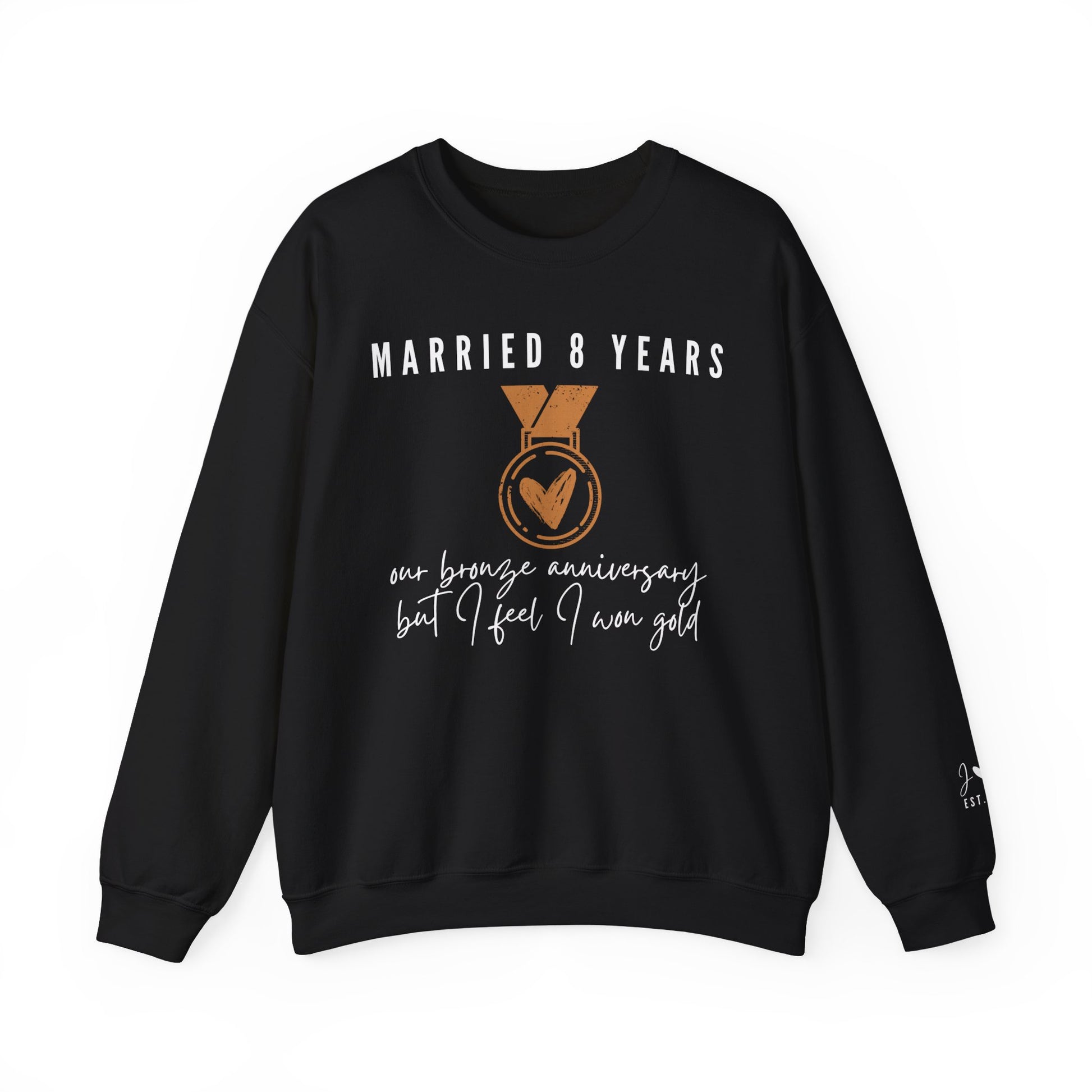 Married 8 Years Our Bronze Anniversary But I Feel I Won Gold Sweatshirt for Couples in Black
