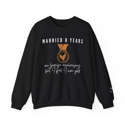 Married 8 Years Our Bronze Anniversary But I Feel I Won Gold Sweatshirt for Couples in Black