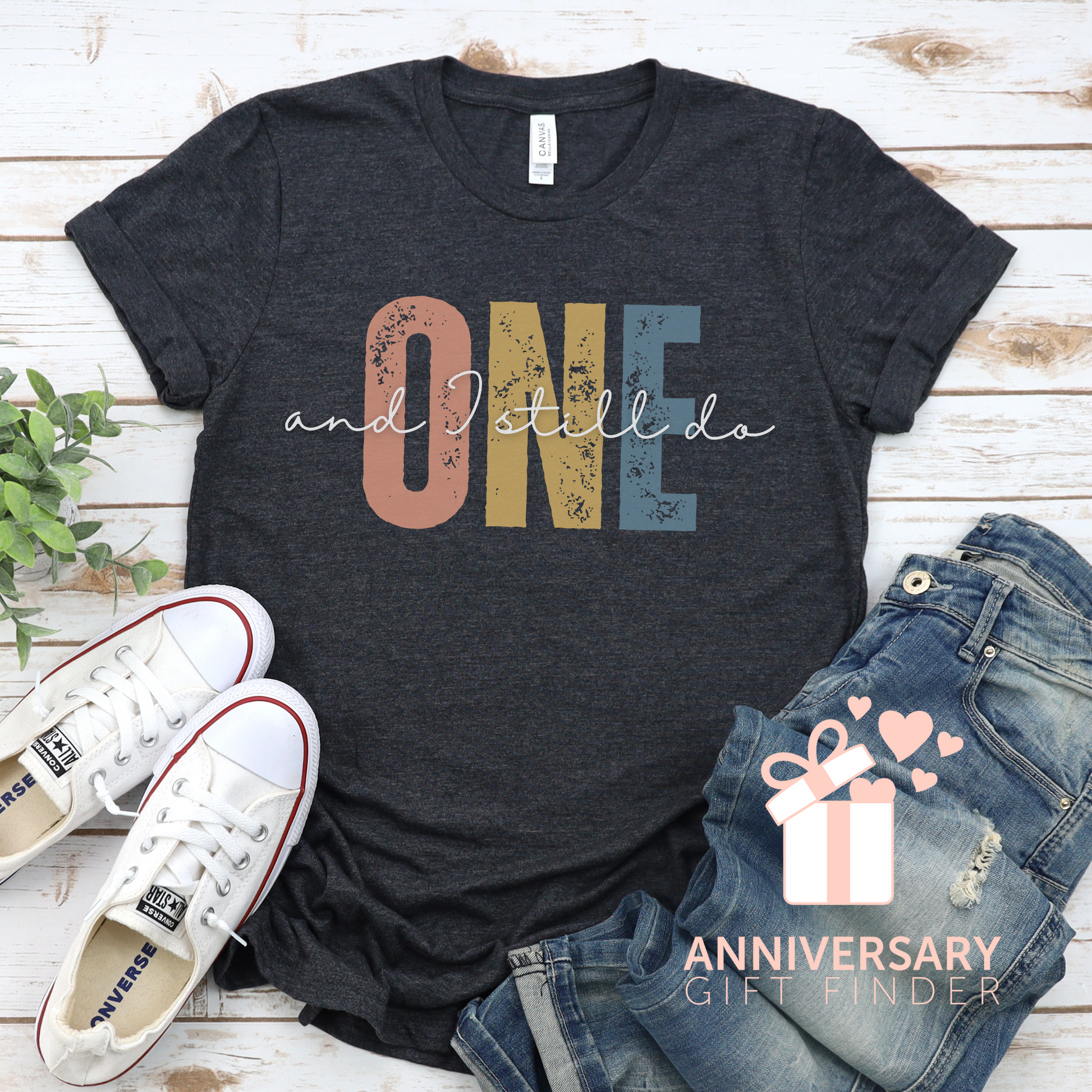 Anniversary t-shirt with the text ONE and I still do